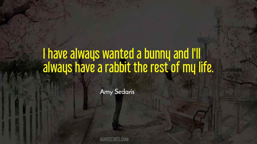 Bunny Rabbit Quotes #1675479