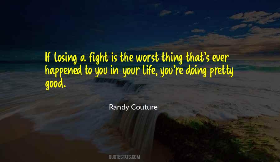 Quotes About Losing The Fight #314520