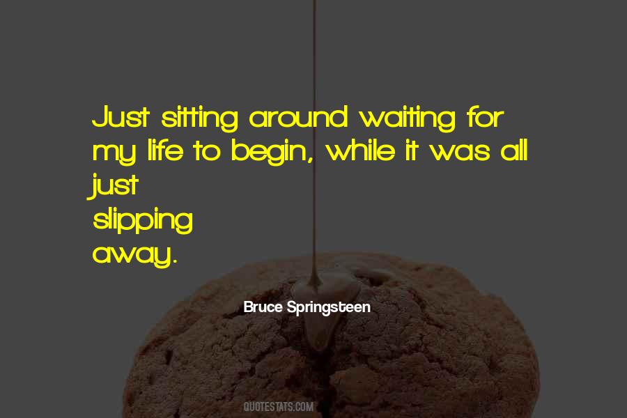 Sitting Around Quotes #1864232