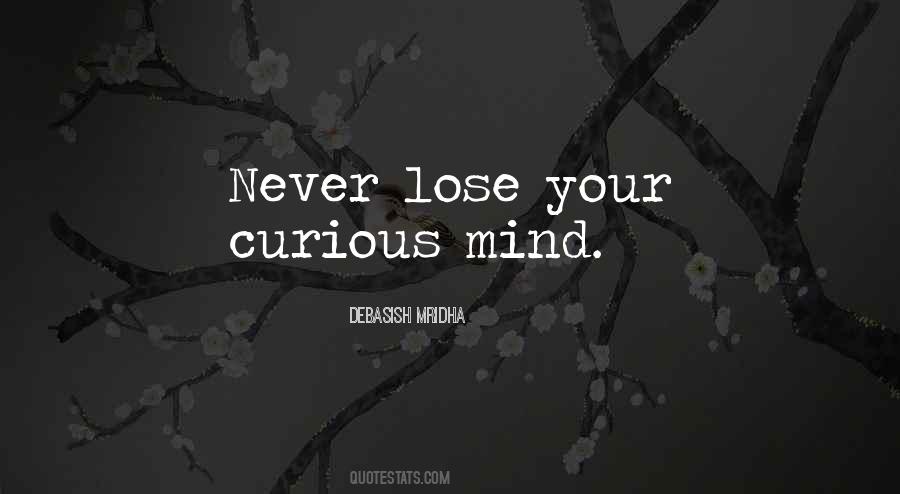 Curious Mind Quotes #1203127