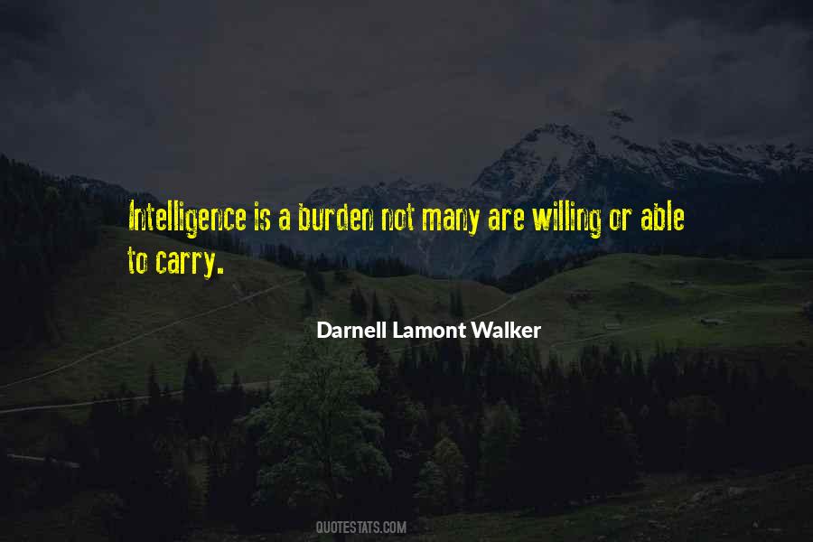 Burden To Carry Quotes #1341149