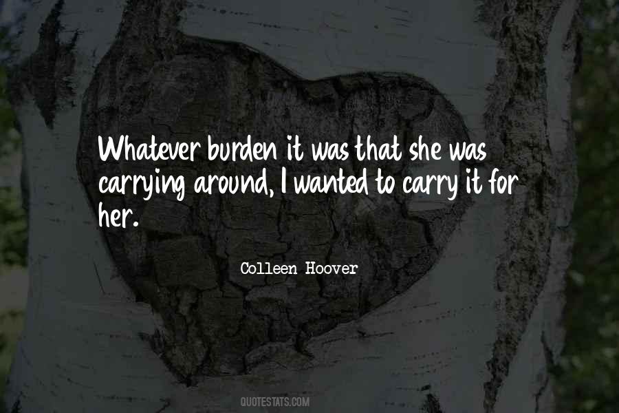 Burden To Carry Quotes #313790