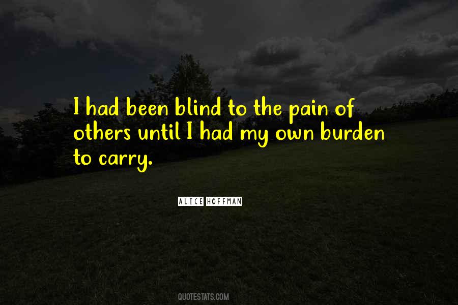 Burden To Carry Quotes #374025