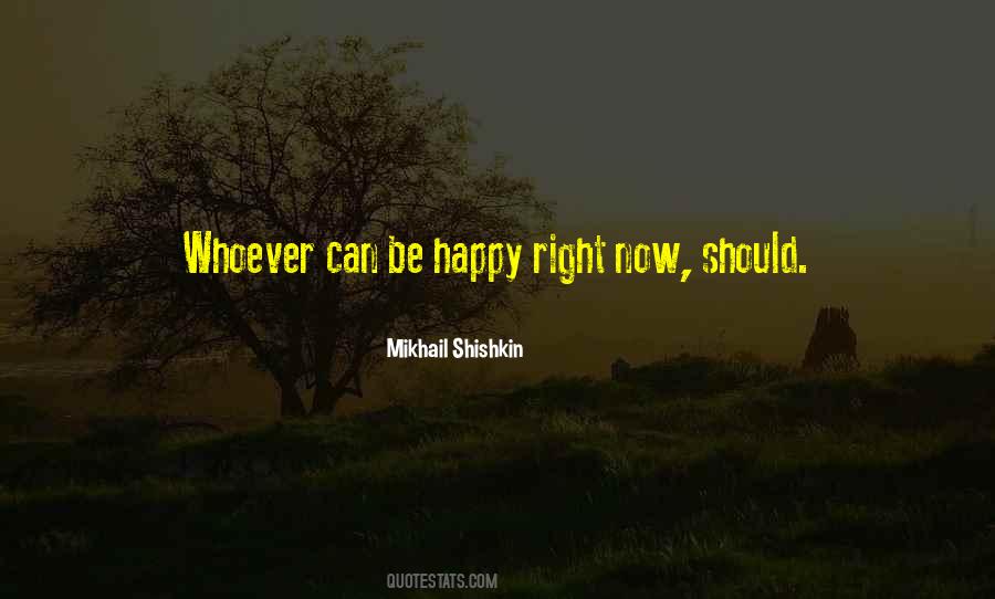 Be Happy Now Quotes #210922