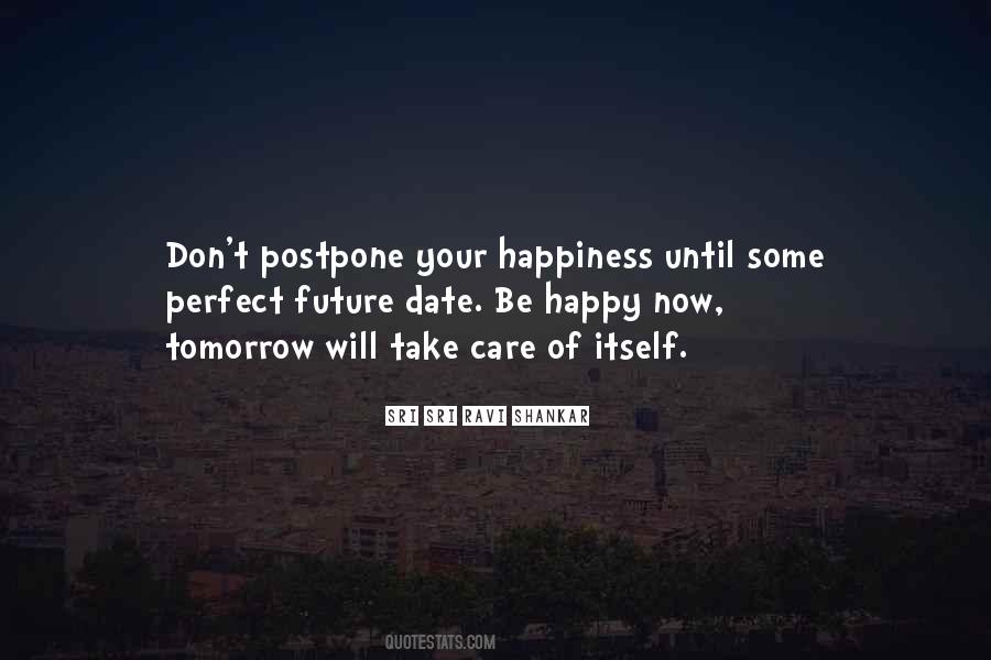 Be Happy Now Quotes #419215