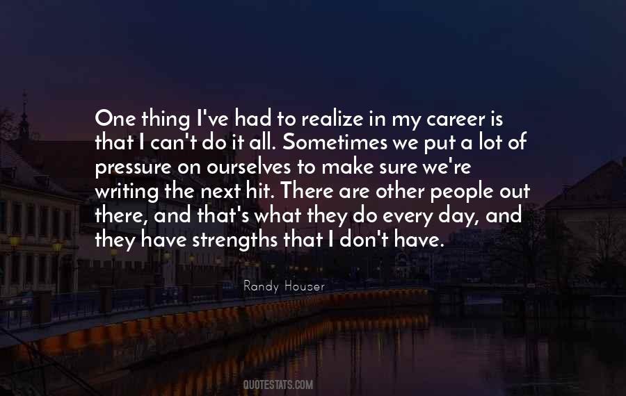 What To Do In The Day Quotes #1465317