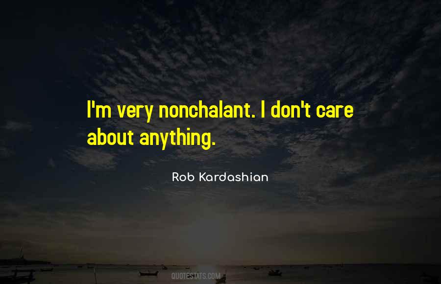 Am Nonchalant Quotes #806951