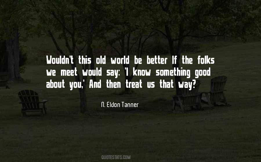 World Would Be Better Quotes #224407
