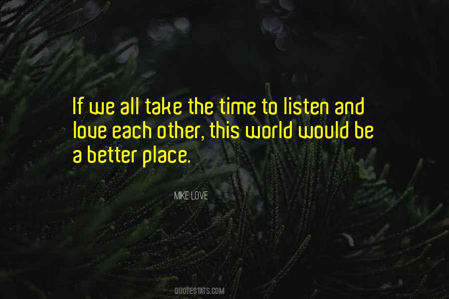 World Would Be Better Quotes #359406