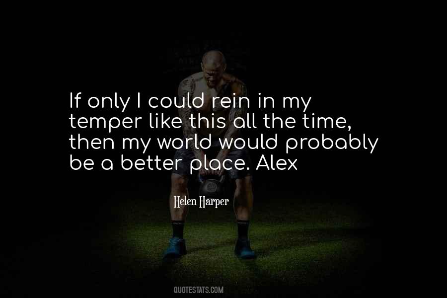 World Would Be Better Quotes #387257