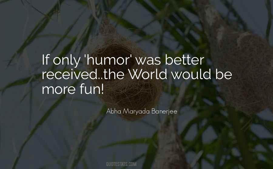 World Would Be Better Quotes #705267