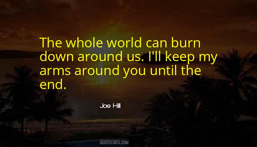 Burn Down The World Quotes #1242548