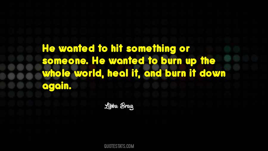 Burn Down The World Quotes #686576