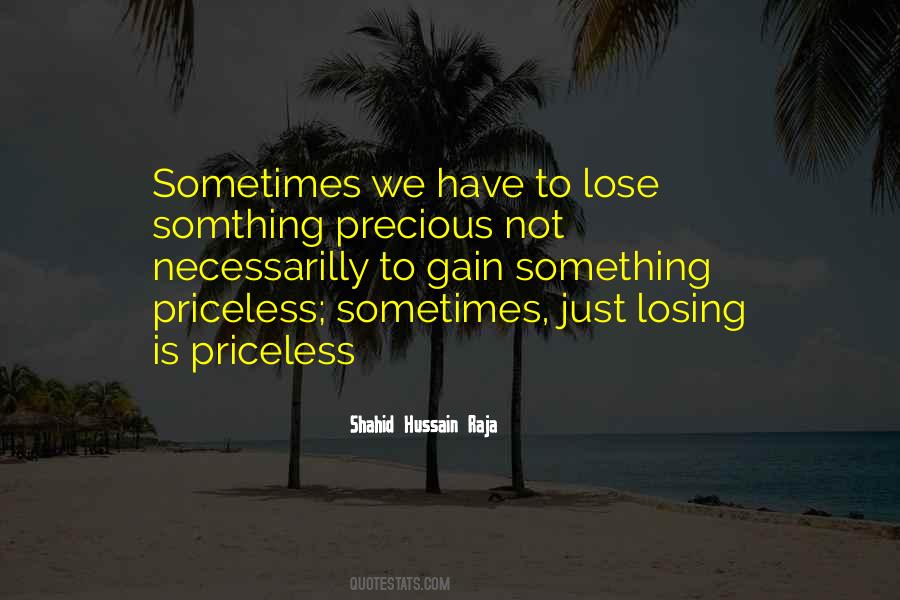 Quotes About Losing Precious Things #1509506