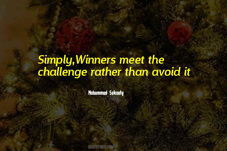 Meet The Challenge Quotes #518948