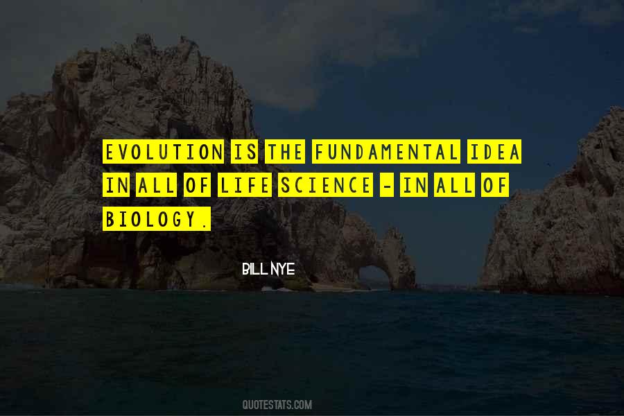Biology Science Quotes #392311