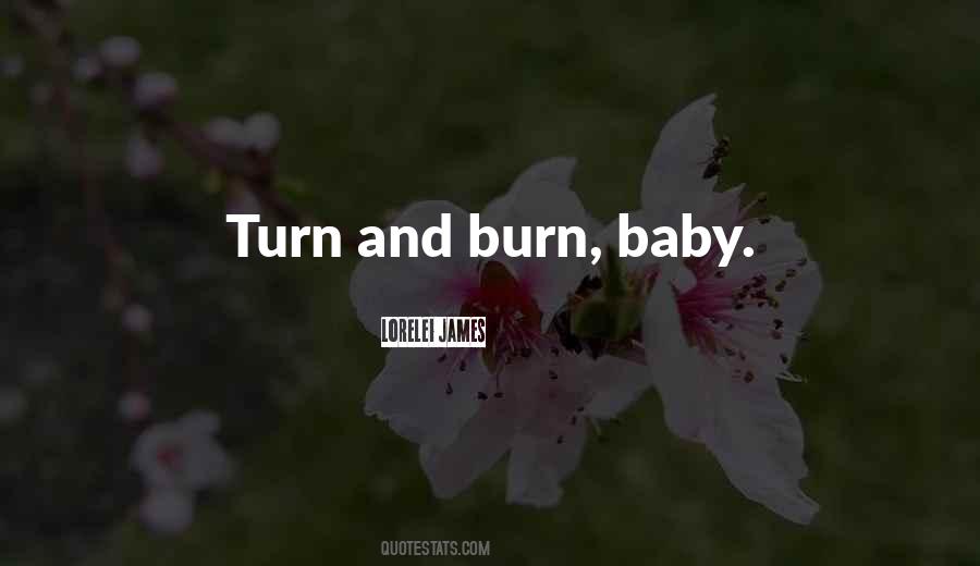 Burn Quotes #1846301