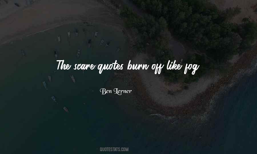 Burn Quotes #1867301