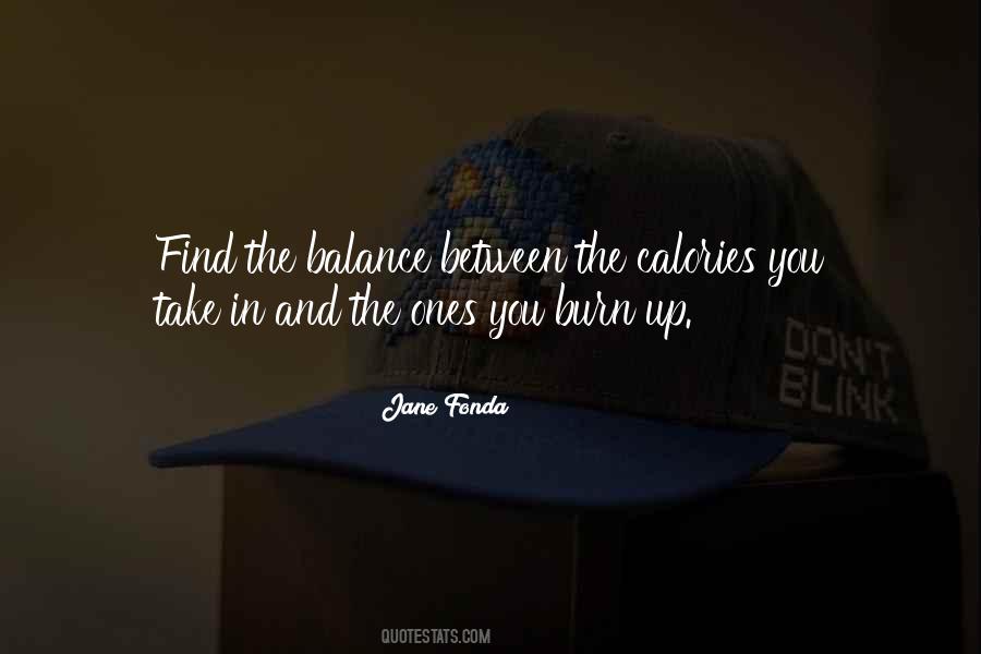 Burn Some Calories Quotes #1235036