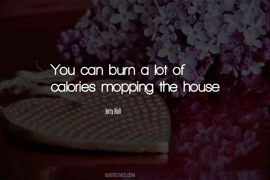 Burn Some Calories Quotes #1803852