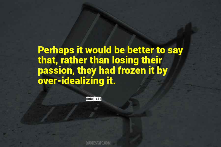 Quotes About Losing Passion #1393329