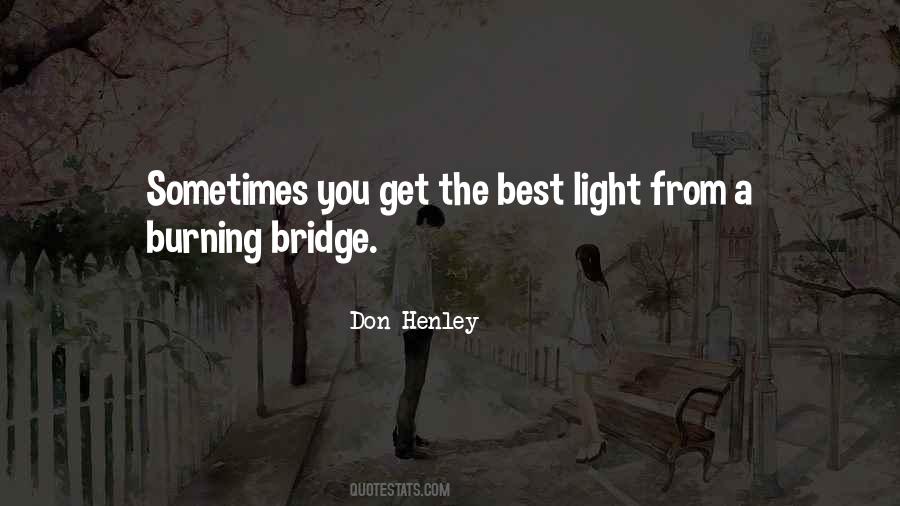 Burning Bridge Quotes #974148