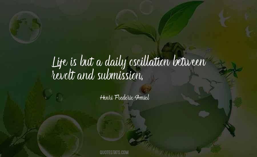 Oscillation In Life Quotes #1757050