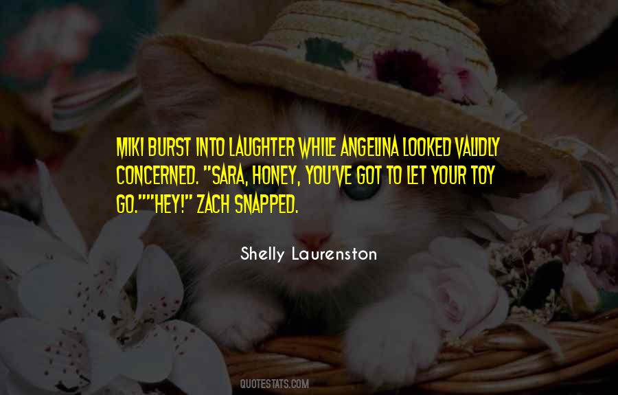 Burst Into Laughter Quotes #183571