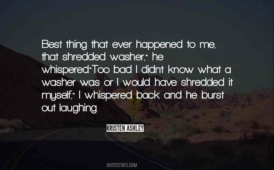 Burst Out Laughing Quotes #1114797