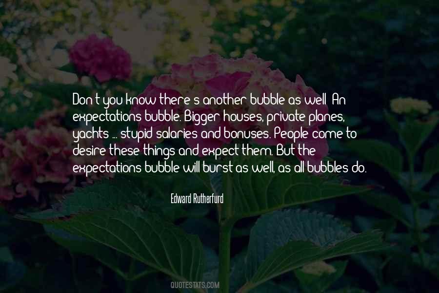 Burst Someone's Bubble Quotes #592417