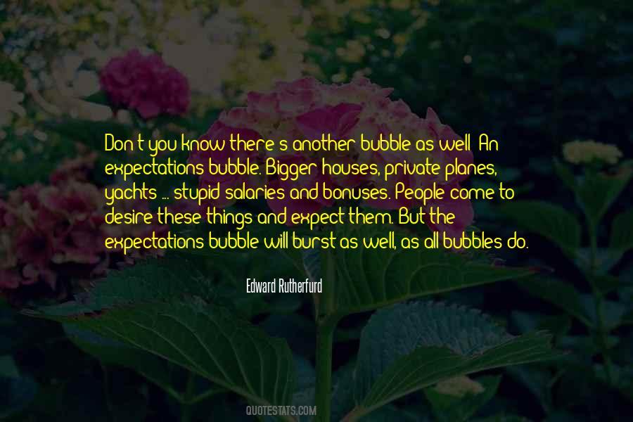 Burst The Bubble Quotes #592417