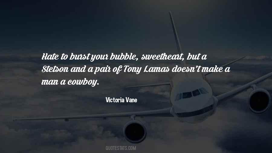 Burst Your Bubble Quotes #154523