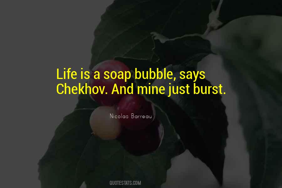 Burst Your Bubble Quotes #1824326