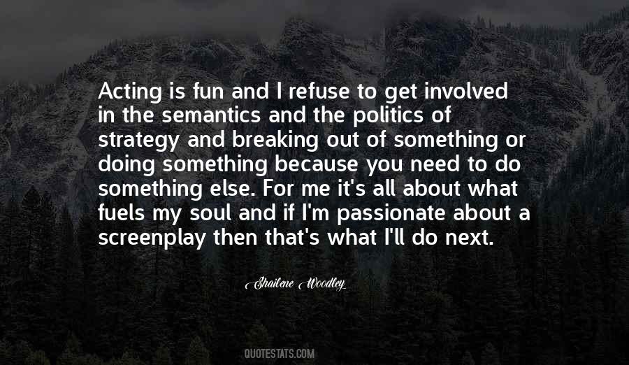 Passionate Soul Quotes #1616066