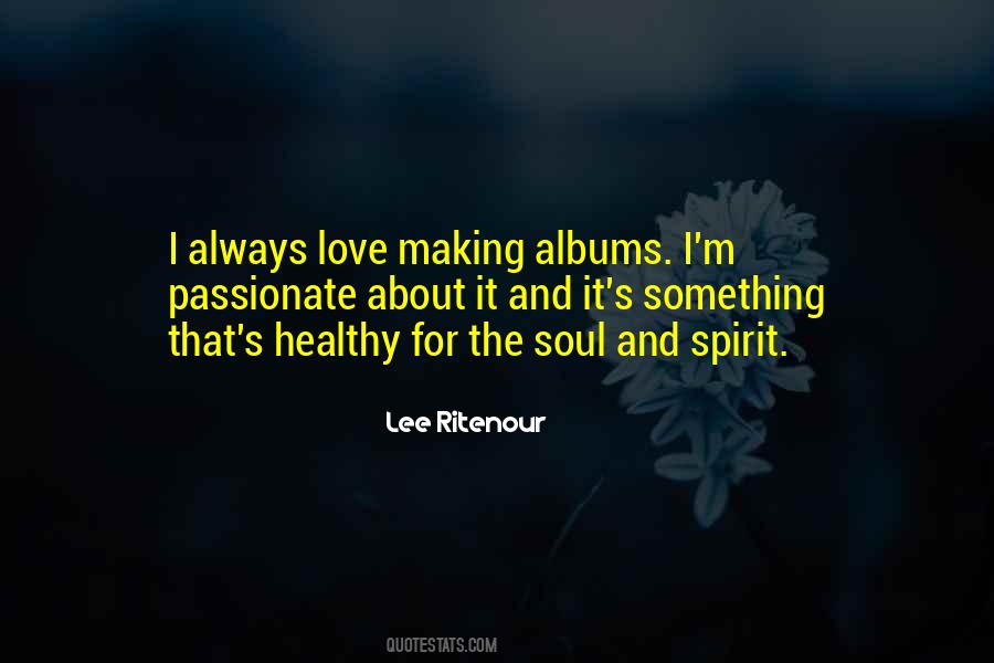Passionate Soul Quotes #601951