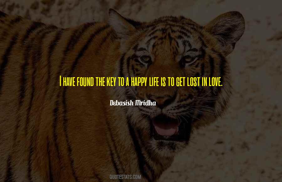 Key To A Happy Life Quotes #1403465