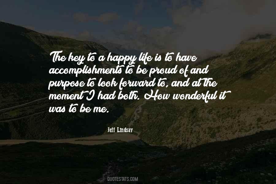 Key To A Happy Life Quotes #1768442