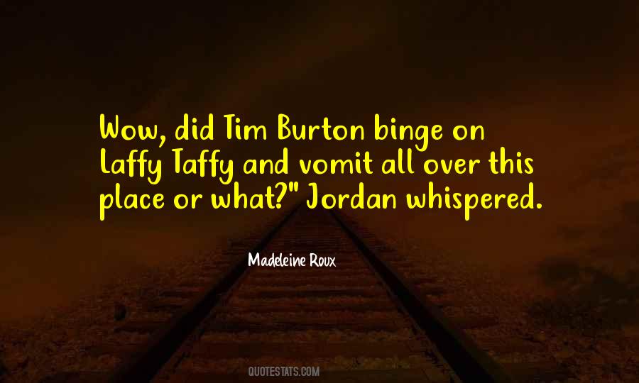 Burton Quotes #1205031