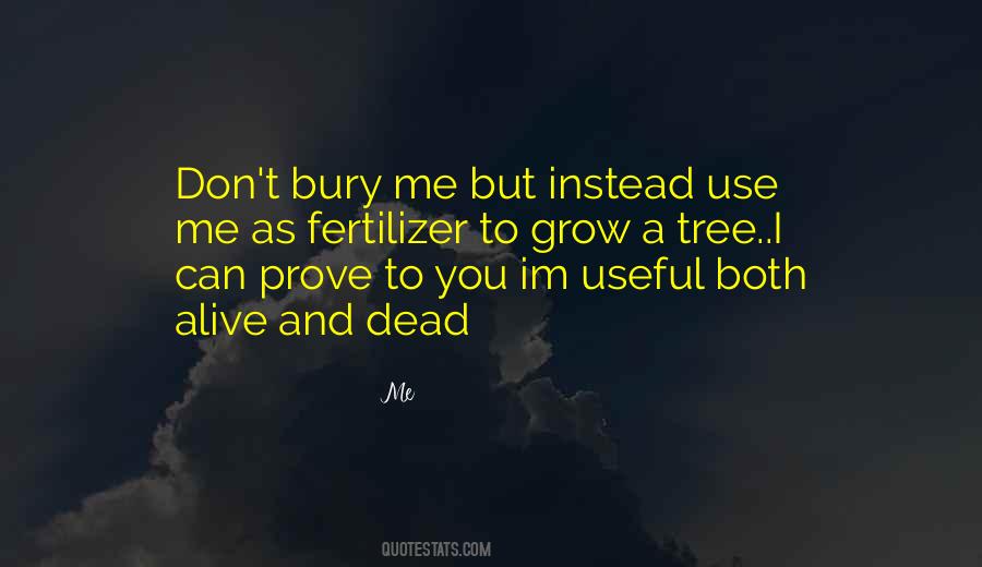 Bury Me Alive Quotes #1862896