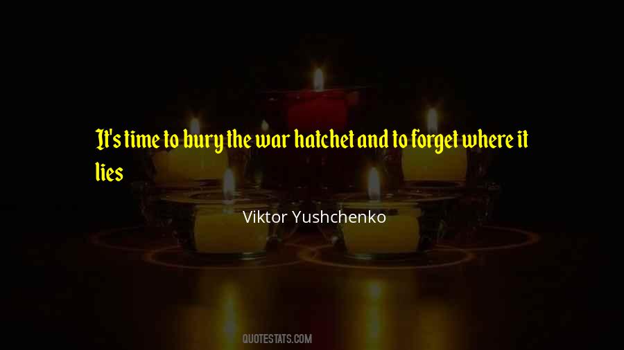 Bury The Hatchet Quotes #1040770