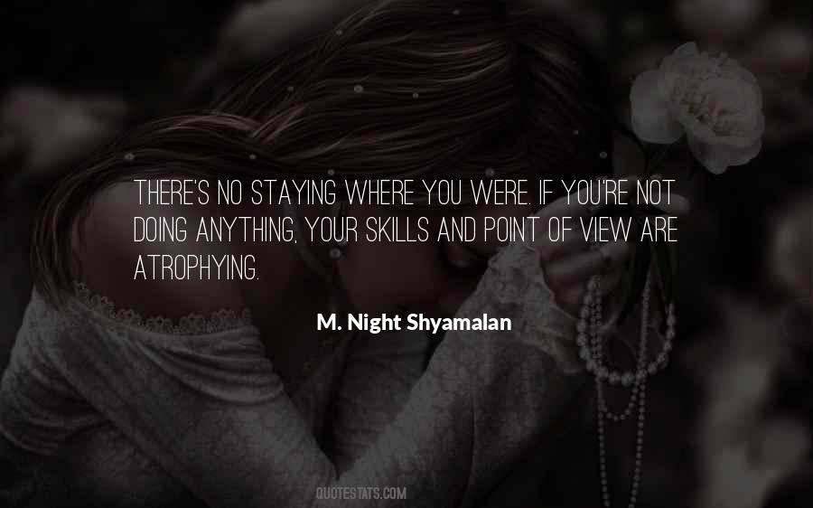 Night Shyamalan Quotes #164420