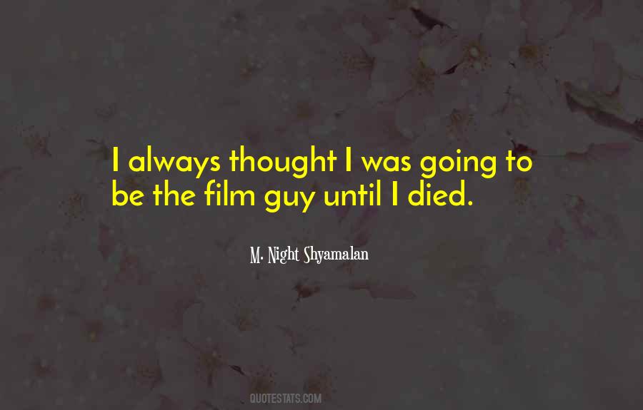 Night Shyamalan Quotes #1787085