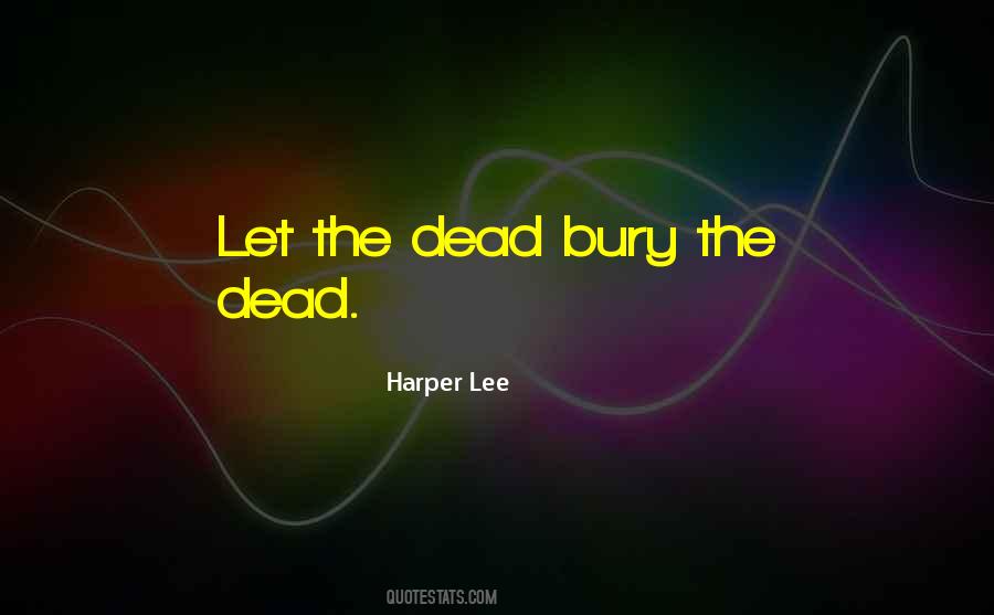 Bury Your Dead Quotes #1034011