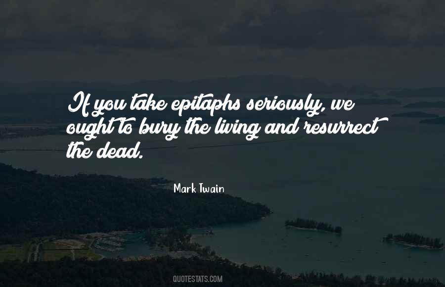 Bury Your Dead Quotes #562350 Bury Your Dead Quotes #562350