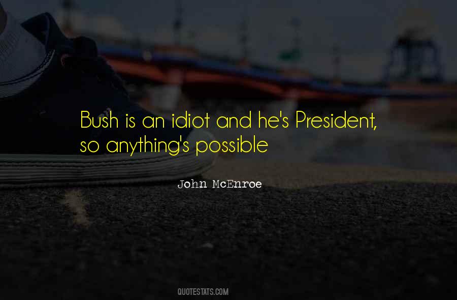 Bush Quotes #1566911