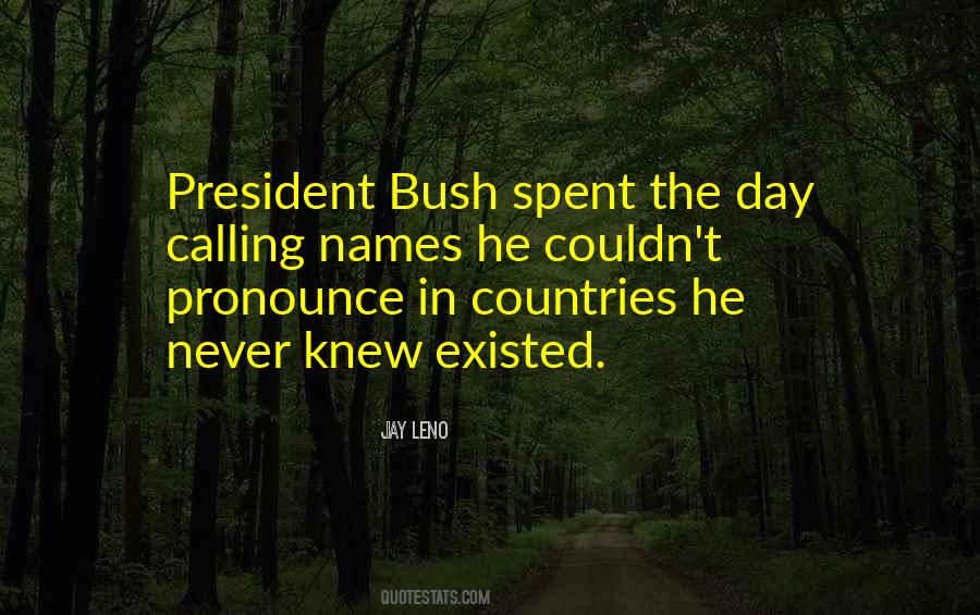 Bush Quotes #1636145