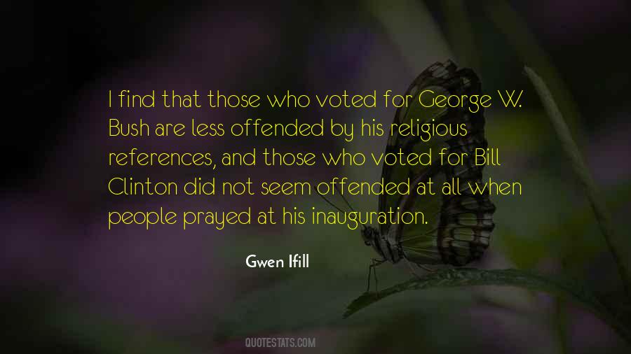 Bush Quotes #36831 Bush Quotes #36831