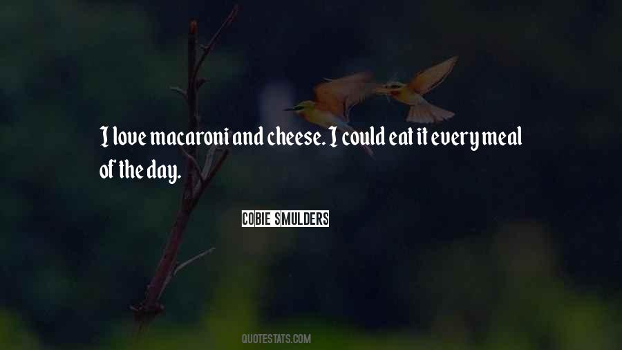 Macaroni Cheese Quotes #1098228