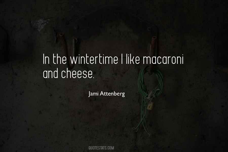 Macaroni Cheese Quotes #1198394