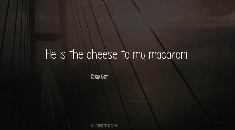 Macaroni Cheese Quotes #340272